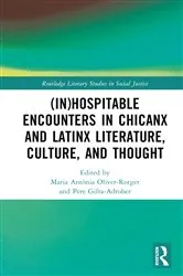 Book cover of (In)Hospitable Encounters in Chicanx and Latinx Literature, Culture, and Thought by Maria Antònia Oliver-Rotger