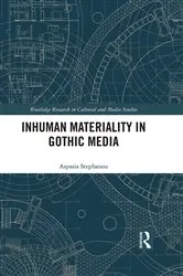 Book cover of Inhuman Materiality in Gothic Media by Aspasia Stephanou