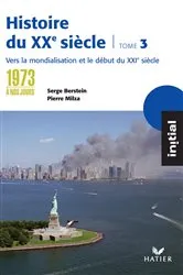 Book cover of Initial - Histoire du XXe siècle tome 3 : De 1973 à nos jours, éd. 2005 by Serge Berstein