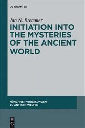 Book cover of Initiation into the Mysteries of the Ancient World by Jan N. Bremmer