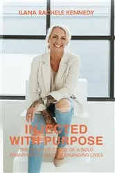 Book cover of Injected With Purpose by Ilana  Rachele Kennedy
