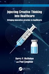 Book cover of Injecting Creative Thinking into Healthcare by Unknown