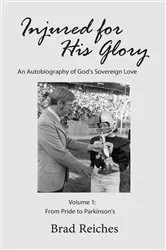 Book cover of Injured for His Glory by Brad Reiches