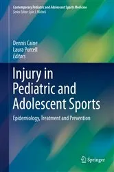 Book cover of Injury in Pediatric and Adolescent Sports by Dennis Caine