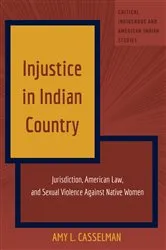 Book cover of Injustice in Indian Country by Andrew Jolivette