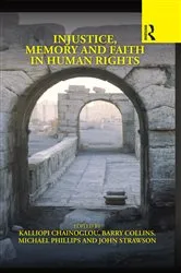 Book cover of Injustice, Memory and Faith in Human Rights by Unknown