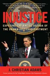 Book cover of Injustice by J. Christian Adams
