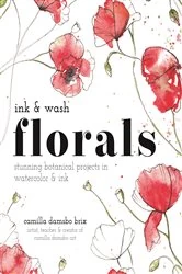 Book cover of Ink and Wash Florals by Camilla Damsbo Brix