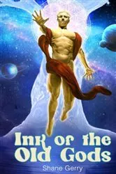 Book cover of Ink of the Old God's by Shane  M Gerry