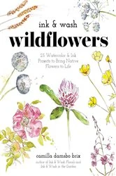 Book cover of Ink & Wash Wildflowers by Camilla Damsbo Brix