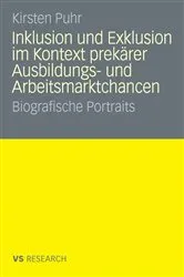 Book cover of Inklusion und Exklusion im Kontext prekärer Ausbildungs- und Arbeitsmarktchancen by Unknown