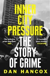 Book cover of Inner City Pressure by Dan Hancox