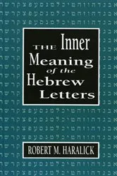 Book cover of Inner Meaning of the Hebrew Letters by Robert M. Haralick