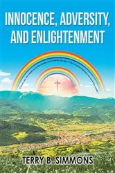 Book cover of Innocence, Adversity, and Enlightenment by Terry B. Simmons