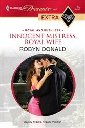 Book cover of Innocent Mistress, Royal Wife by Robyn Donald