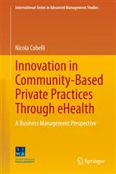 Book cover of Innovation in Community-Based Private Practices Through eHealth by Nicola Cobelli
