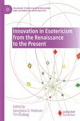 Book cover of Innovation in Esotericism from the Renaissance to the Present by Georgiana D. Hedesan