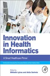 Book cover of Innovation in Health Informatics by Miltiadis Lytras