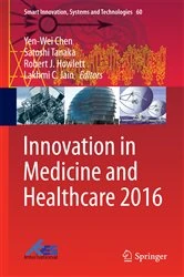 Book cover of Innovation in Medicine and Healthcare 2016 by Yen-Wei Chen