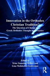 Book cover of Innovation in the Orthodox Christian Tradition? by Trine Stauning Willert