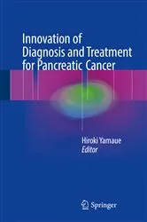 Book cover of Innovation of Diagnosis and Treatment for Pancreatic Cancer by Hiroki Yamaue