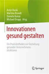 Book cover of Innovationen gesund gestalten by Antje Ducki
