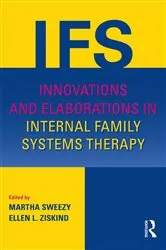 Book cover of Innovations and Elaborations in Internal Family Systems Therapy by Martha Sweezy