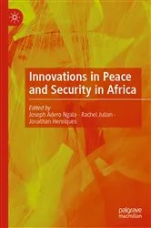 Book cover of Innovations in Peace and Security in Africa by Joseph Adero Ngala