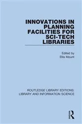 Book cover of Innovations in Planning Facilities for Sci-Tech Libraries by Ellis Mount