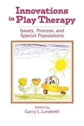Book cover of Innovations in Play Therapy by Garry L. Landreth