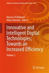 Book cover of Innovative and Intelligent Digital Technologies; Towards an Increased Efficiency by Muneer Al Mubarak