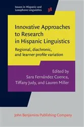 Book cover of Innovative Approaches to Research in Hispanic Linguistics by Sara Fernández Cuenca