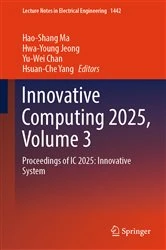 Book cover of Innovative Computing 2025, Volume 3 by Hao-Shang Ma