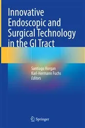 Book cover of Innovative Endoscopic and Surgical Technology in the GI Tract by Santiago Horgan