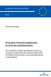 Book cover of Innovative Finanzierungsformen im Licht des Aufsichtsrechts by Fernando Ortega