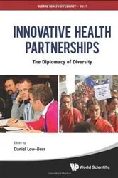Book cover of Innovative Health Partnerships: The Diplomacy Of Diversity by Daniel Low-beer
