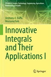 Book cover of Innovative Integrals and Their Applications I by Unknown