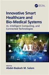 Book cover of Innovative Smart Healthcare and Bio-Medical Systems by Abdel-Badeeh Salem
