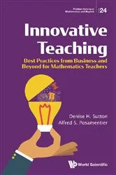 Book cover of Innovative Teaching: Best Practices From Business And Beyond For Mathematics Teachers by Unknown