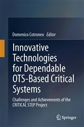 Book cover of Innovative Technologies for Dependable OTS-Based Critical Systems by Domenico Cotroneo