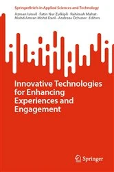 Book cover of Innovative Technologies for Enhancing Experiences and Engagement by Azman Ismail