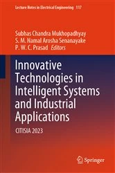 Book cover of Innovative Technologies in Intelligent Systems and Industrial Applications by Subhas Chandra Mukhopadhyay