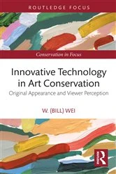 Book cover of Innovative Technology in Art Conservation by W. (Bill) Wei