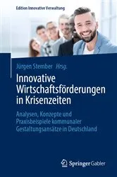 Book cover of Innovative Wirtschaftsförderungen in Krisenzeiten by Jürgen Stember