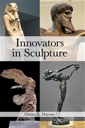 Book cover of Innovators in Sculpture by Dianne L. Durante