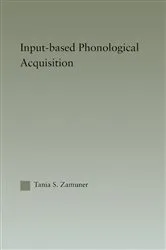Book cover of Input-based Phonological Acquisition by Tania Zamuner