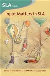 Book cover of Input Matters in SLA by Thorsten Piske