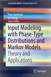 Book cover of Input Modeling with Phase-Type Distributions and Markov Models by Unknown