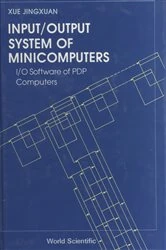 Book cover of Input/output System Of Minicomputers: I/o Software Of Pdp Computers by Jingxuan Xue