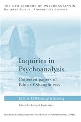 Book cover of Inquiries in Psychoanalysis: Collected papers of Edna O'Shaughnessy by Edna O'Shaughnessy